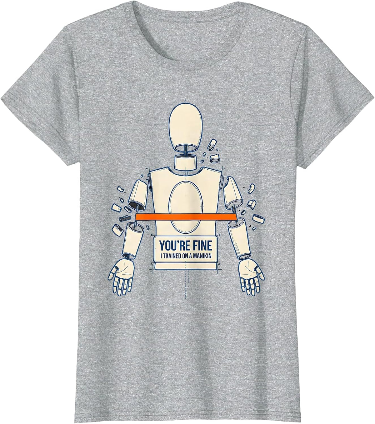 You're Fine, I Trained On A Manikin Funny EMT Paramedic Gift T-Shirt - Heather Grey