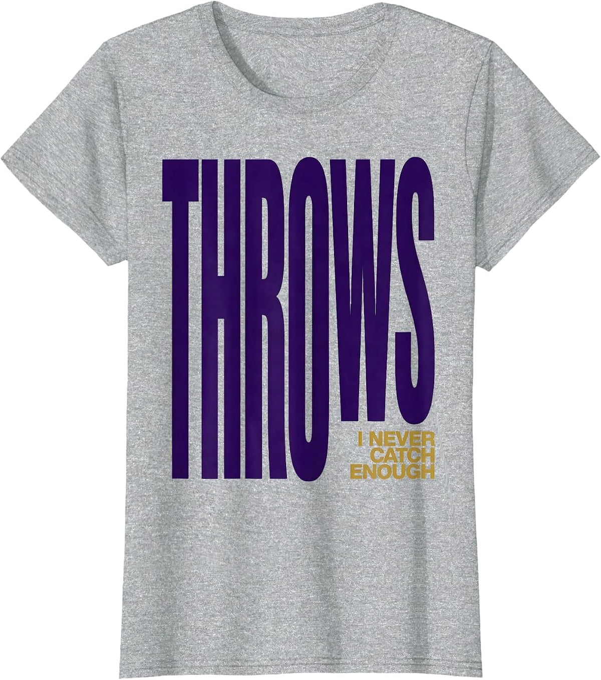 I Never Catch Enough Throws Mardi Gras Carnival Party Humor T-Shirt - Heather Grey