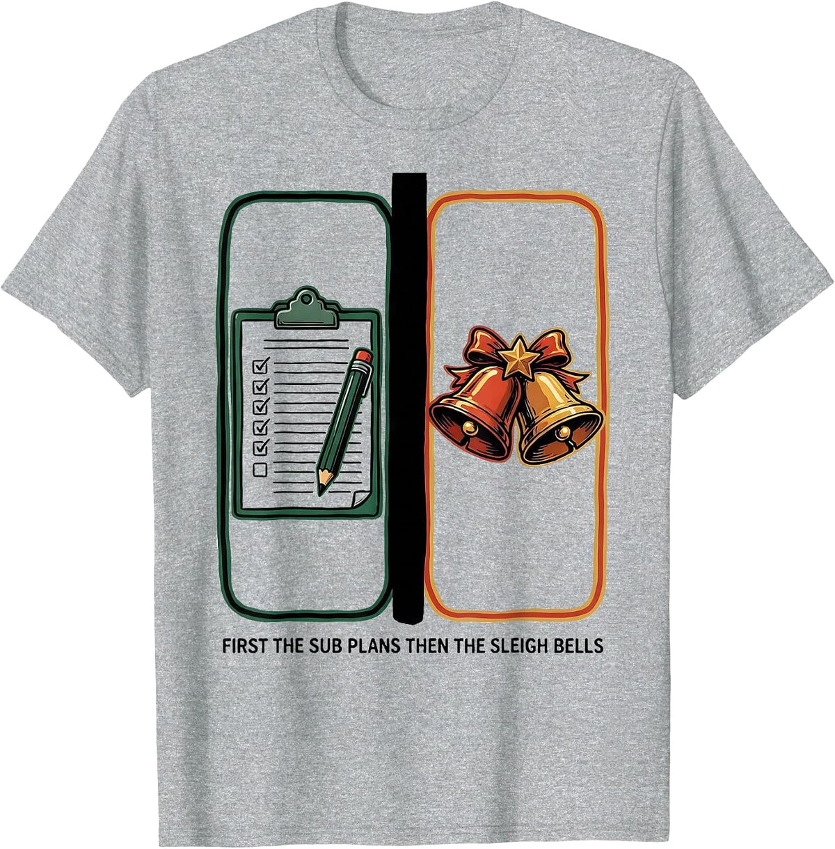Men's First The Sub Plans Then The Sleigh Bells Teacher T-Shirt - Heather Grey