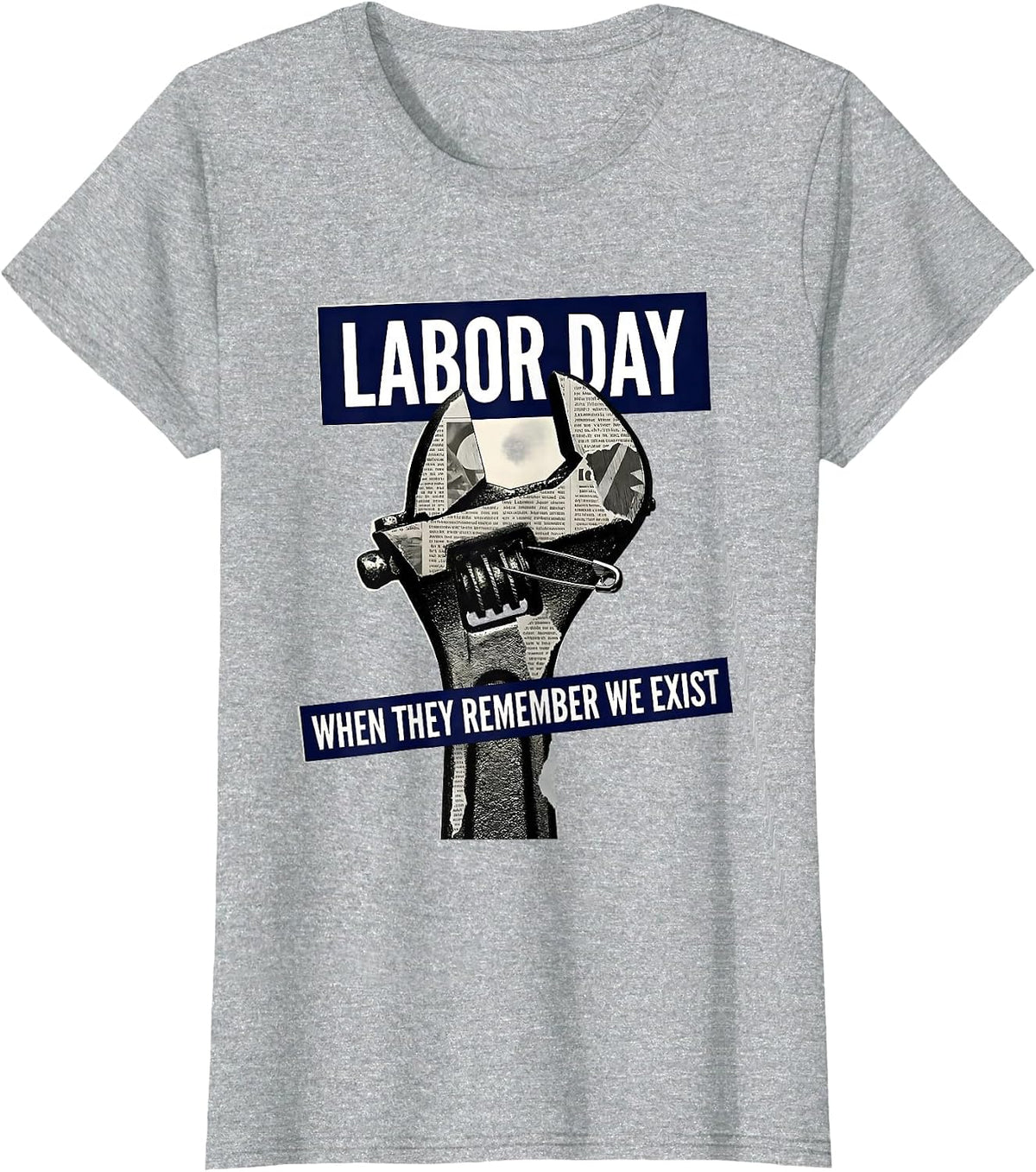Labor Day When They Remember We Exist Funny Handyman Dad T-Shirt - Heather Grey