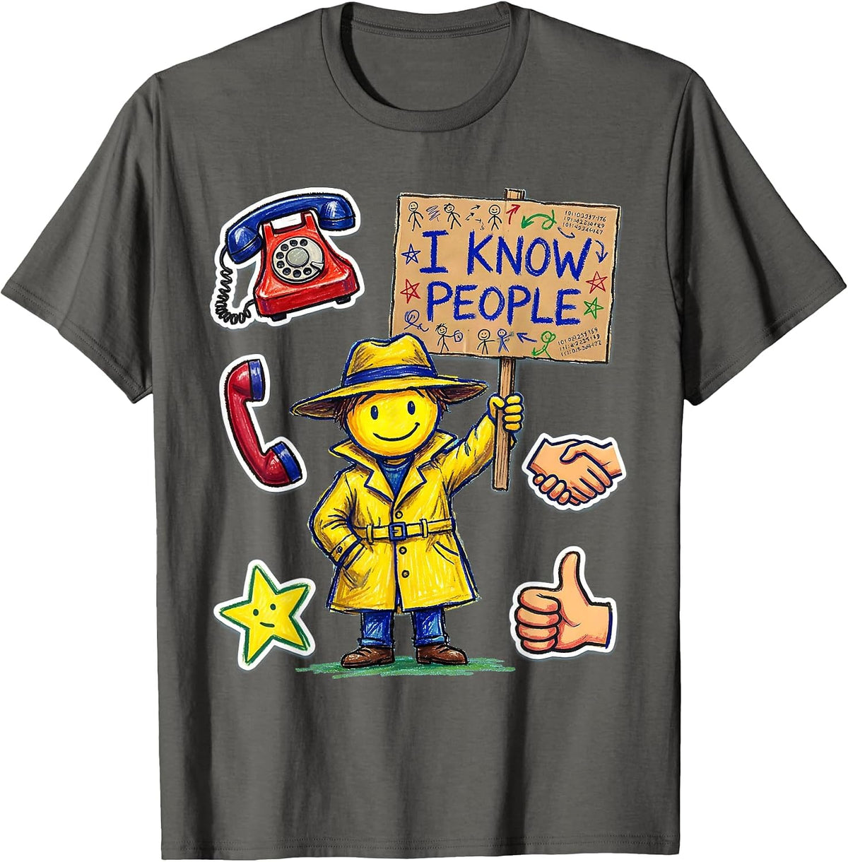 I Cant But I Know A Guy Networking Humor Design T-Shirt - Asphalt Grey