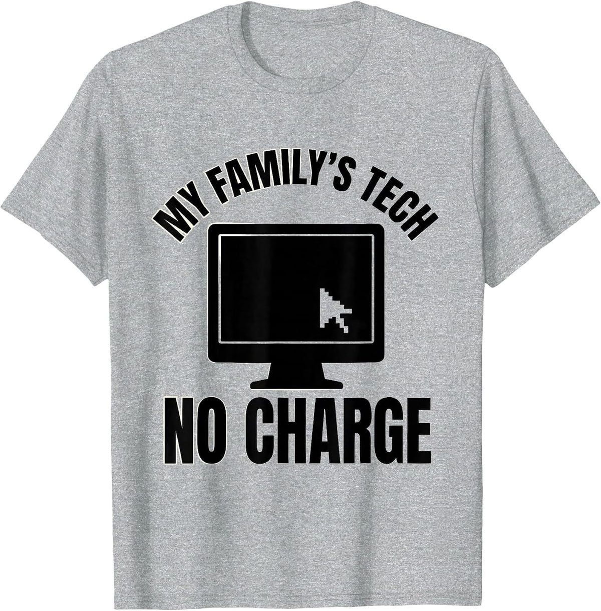 Men's My Family's Tech No Charge Funny Tech Support Humor T-Shirt - Heather Grey