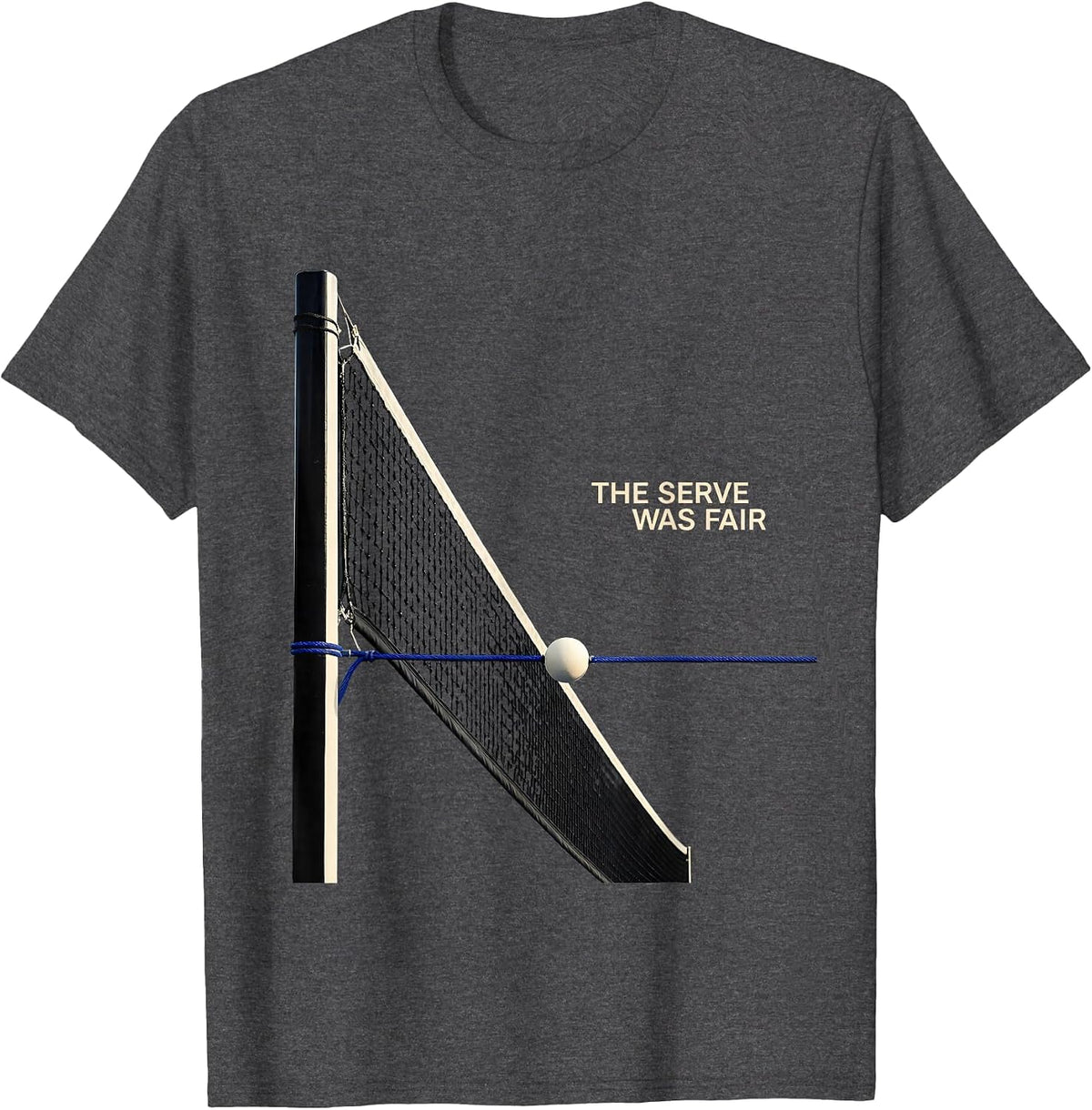 Men's The Serve Was Fair Funny Tennis Player & Coach Gift T-Shirt - Dark Heather Grey