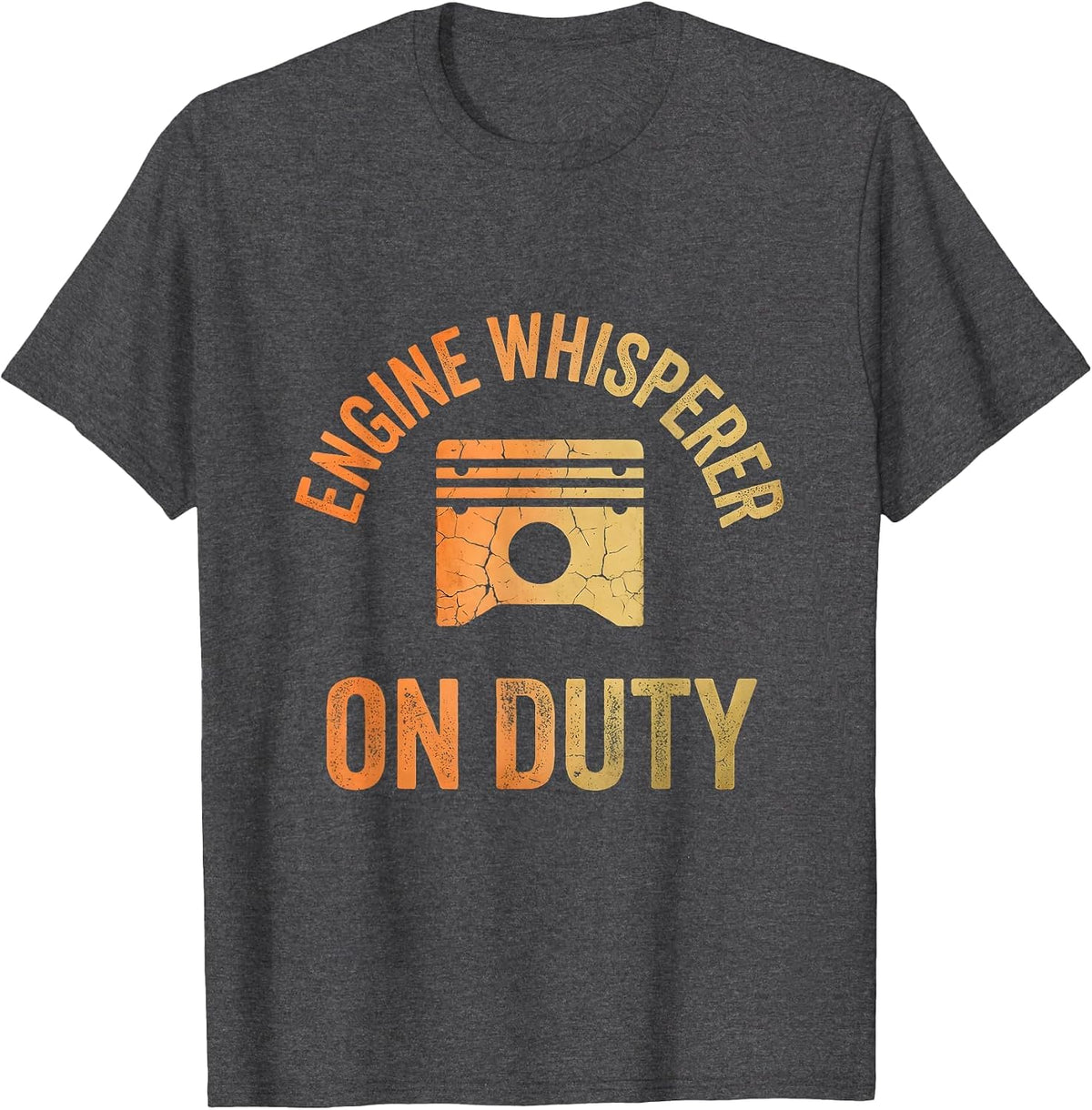 Engine Whisperer On Duty Mechanic Design T-Shirt - Dark Heather Grey