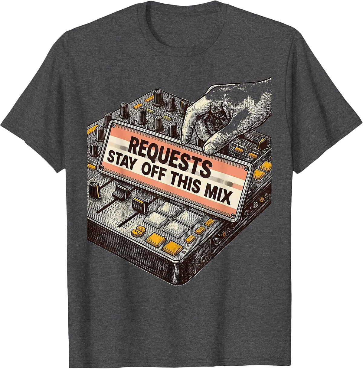 Requests Stay Off This Mix Funny DJ Gift Retro Electronic T-Shirt - Dark Heather Grey