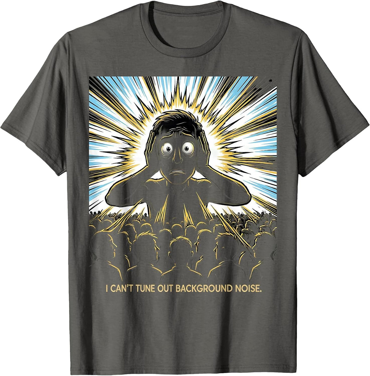I Can't Tune Out Background Noise Funny Autistic ADHD Meme T-Shirt - Asphalt Grey