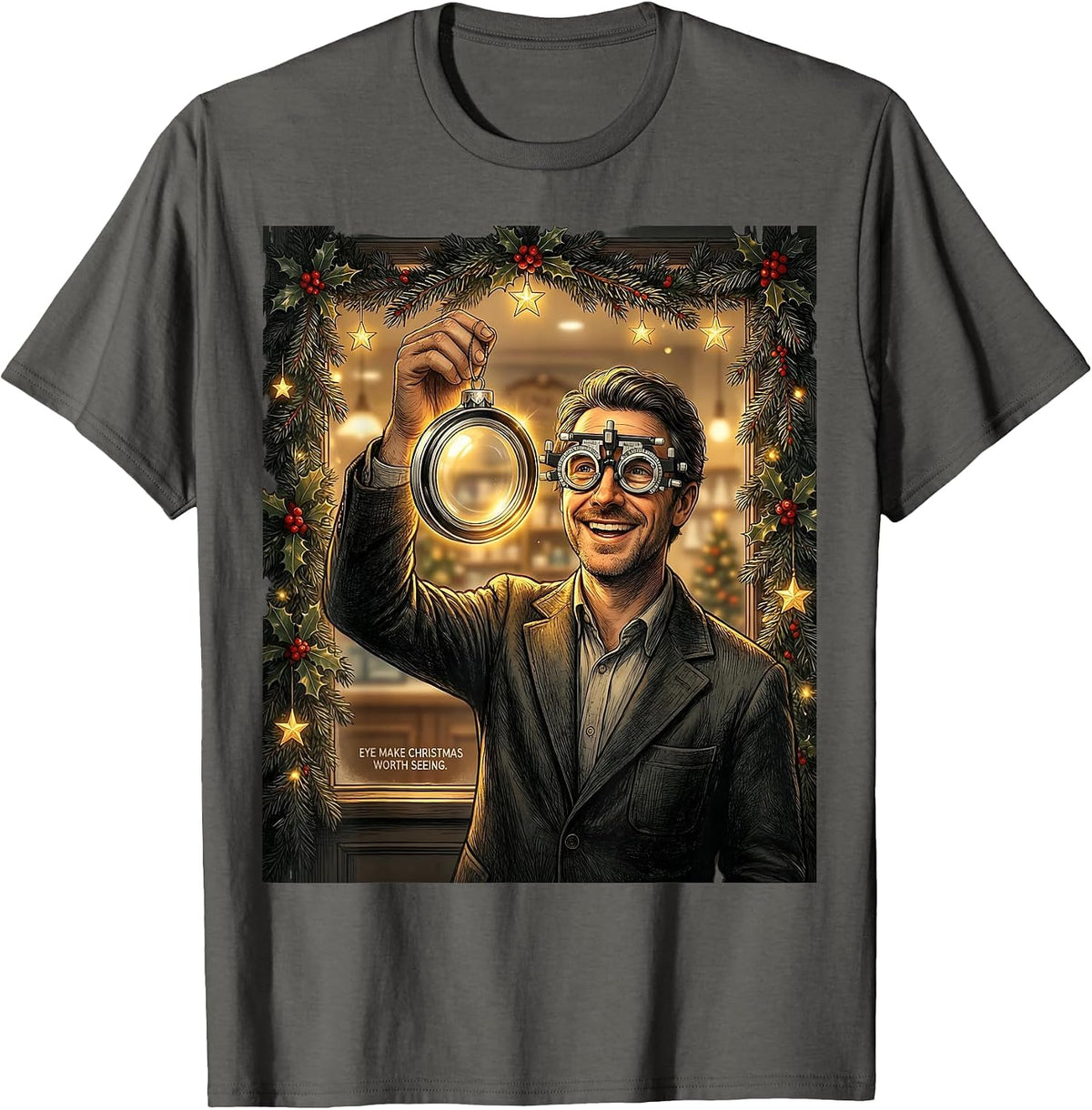 Eye Make Christmas Worth Seeing Funny Optometrist Eye-Care T-Shirt - Asphalt Grey