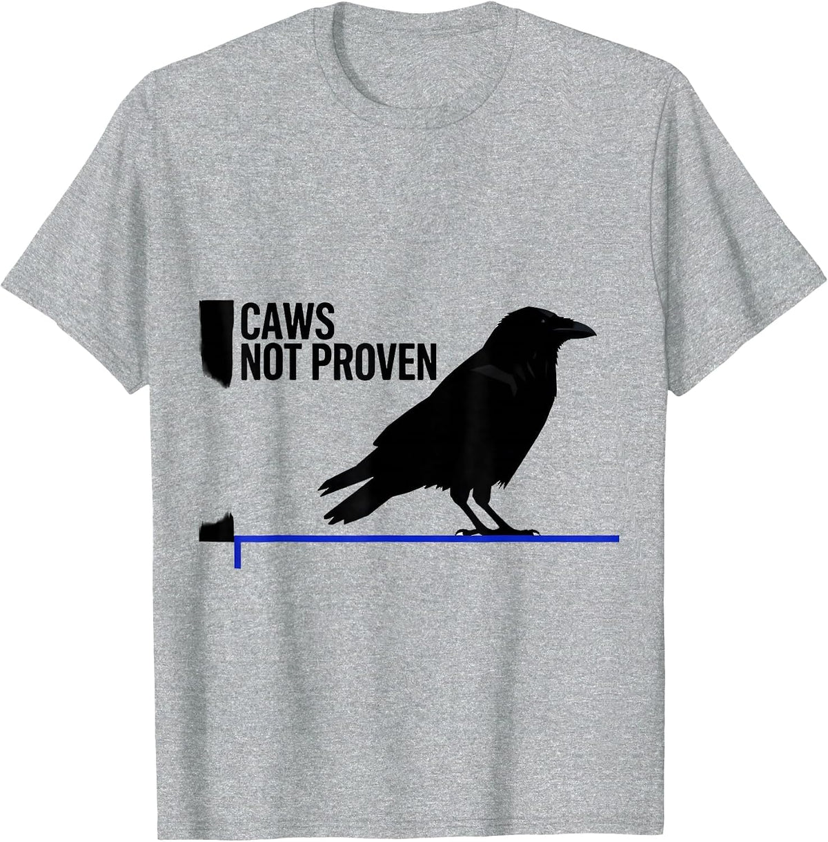 Men's Caws Not Proven Dark Humor Crow Lover Birding Pun T-Shirt - Heather Grey