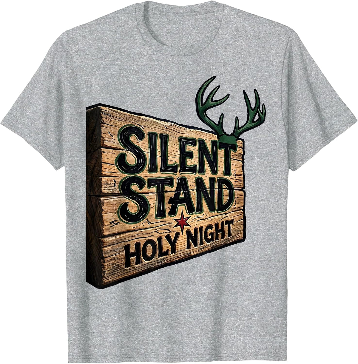 Men's Silent Stand Holy Night Funny Christmas Deer Hunter Humor T-Shirt - Heather Grey