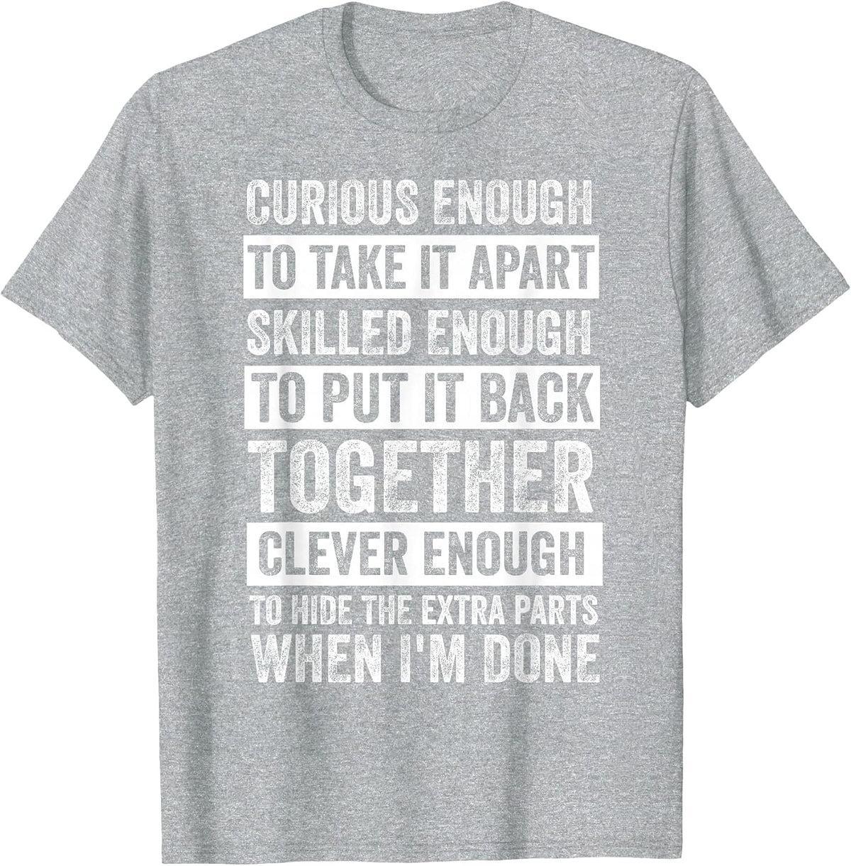 Curious Enough to Take It Apart Funny Mechanic Car Guy T-Shirt - Heather Grey