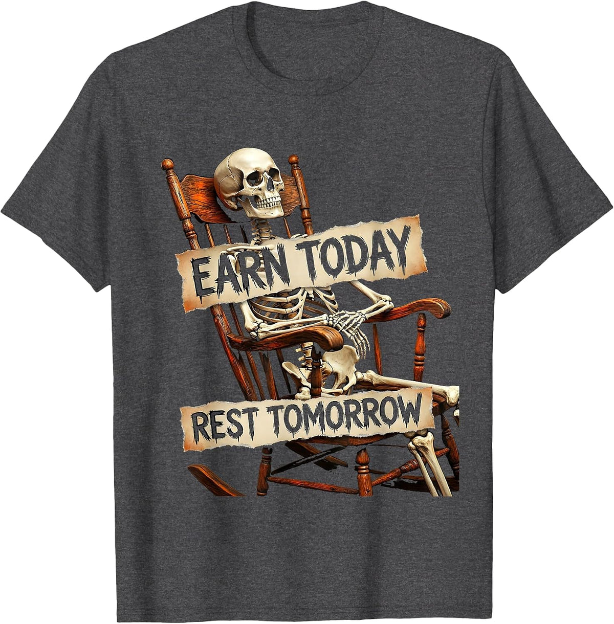 Earn Today Rest Tomorrow Hustle Motivation Design T-Shirt - Dark Heather Grey