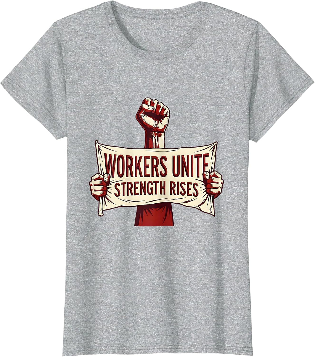 Workers Unite Labor Day Union Banner Design T-Shirt - Heather Grey