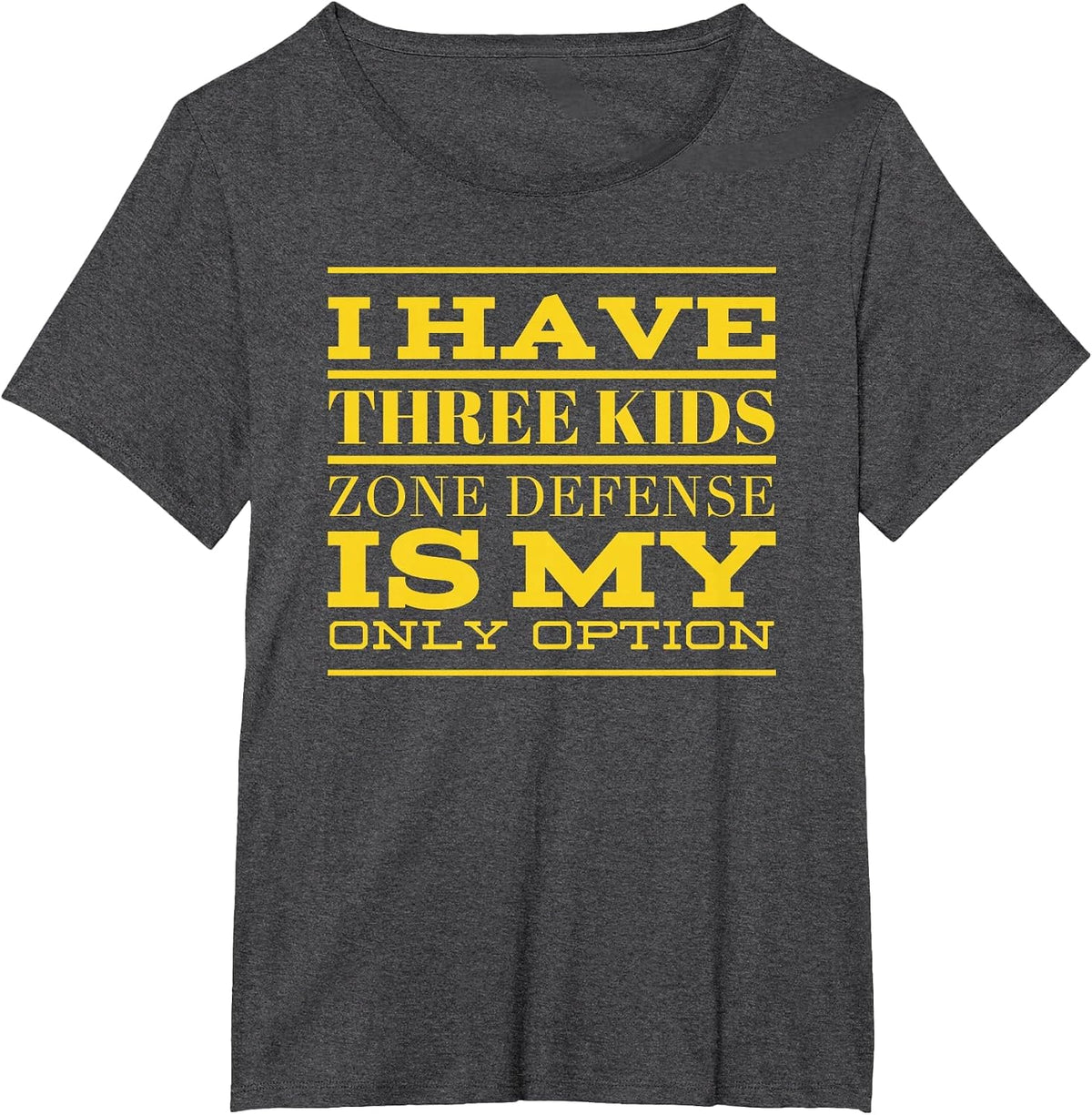 I Have Three Kids Zone Defense is My Only Option Dad Shirt T-Shirt - Dark Heather Grey