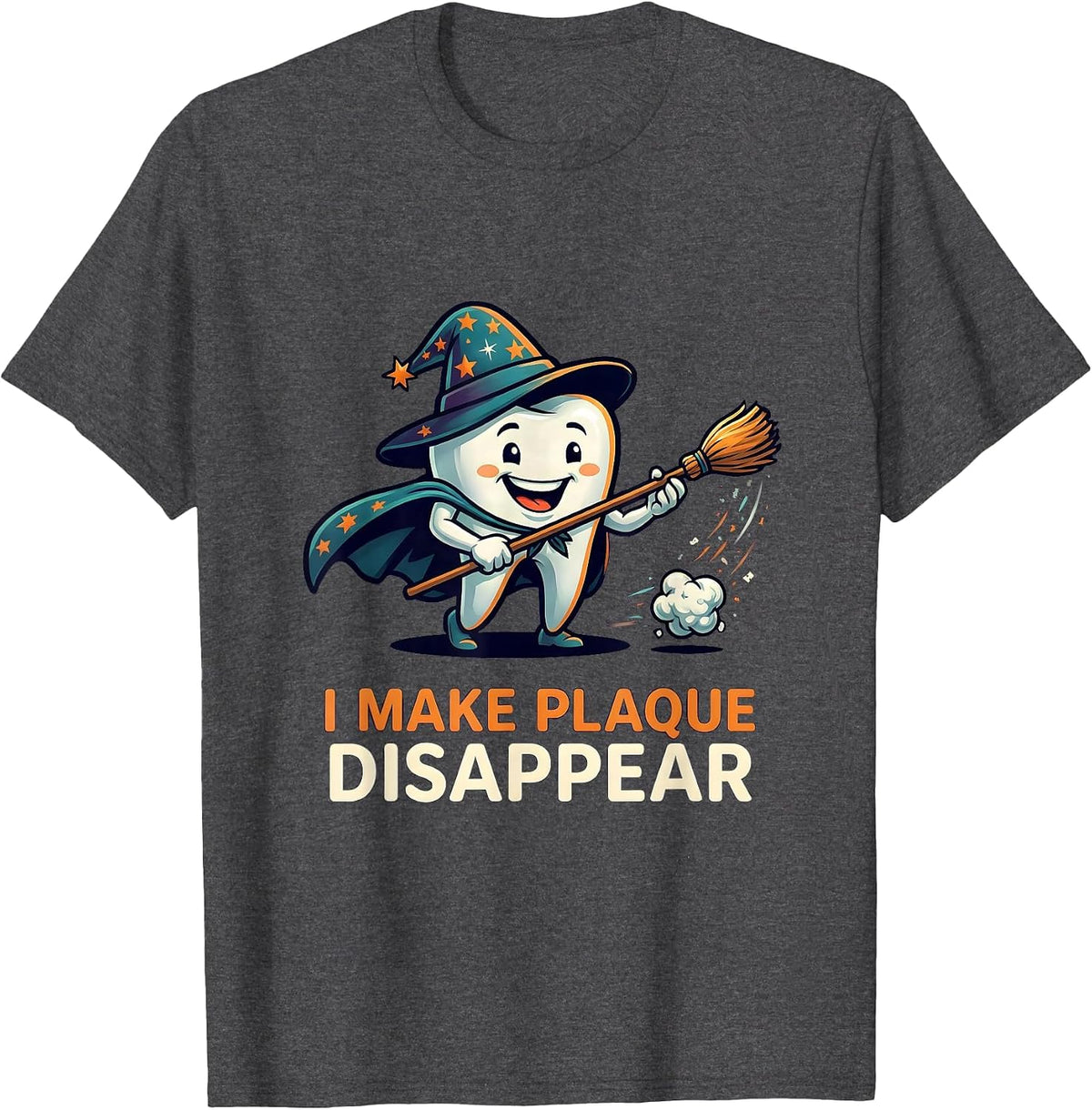Men's I Make Plaque Disappear Funny Dentist Halloween Dental Pun T-Shirt - Dark Heather Grey