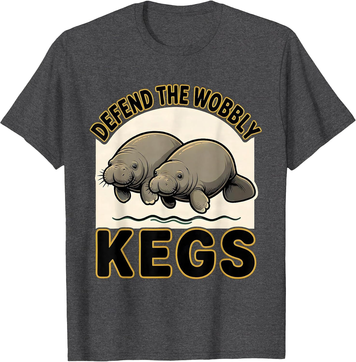 Defend The Wobbly Kegs Funny Manatee Sea Cow Wildlife Humor T-Shirt - Dark Heather Grey