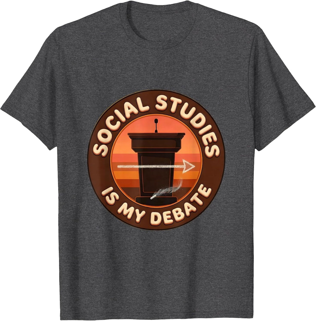Social Studies Is My Debate Retro Funny Teacher T-Shirt - Dark Heather Grey