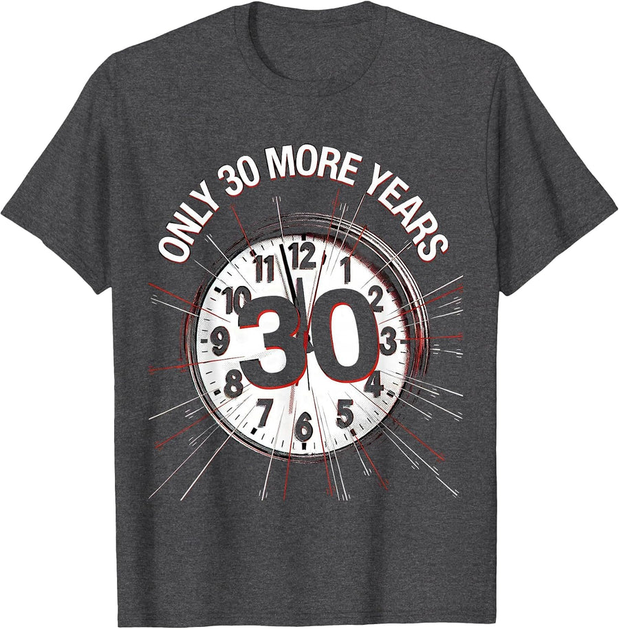 Men's Only 30 More Years Labor Day Retirement Countdown T-Shirt - Dark Heather Grey