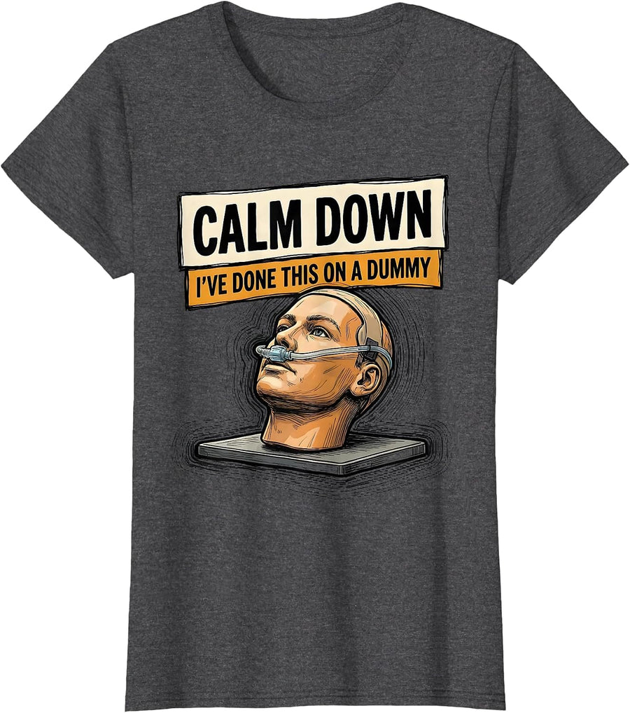 Women's Calm Down I've Done This On A Dummy Funny EMT Paramedic T-Shirt - Dark Heather Grey
