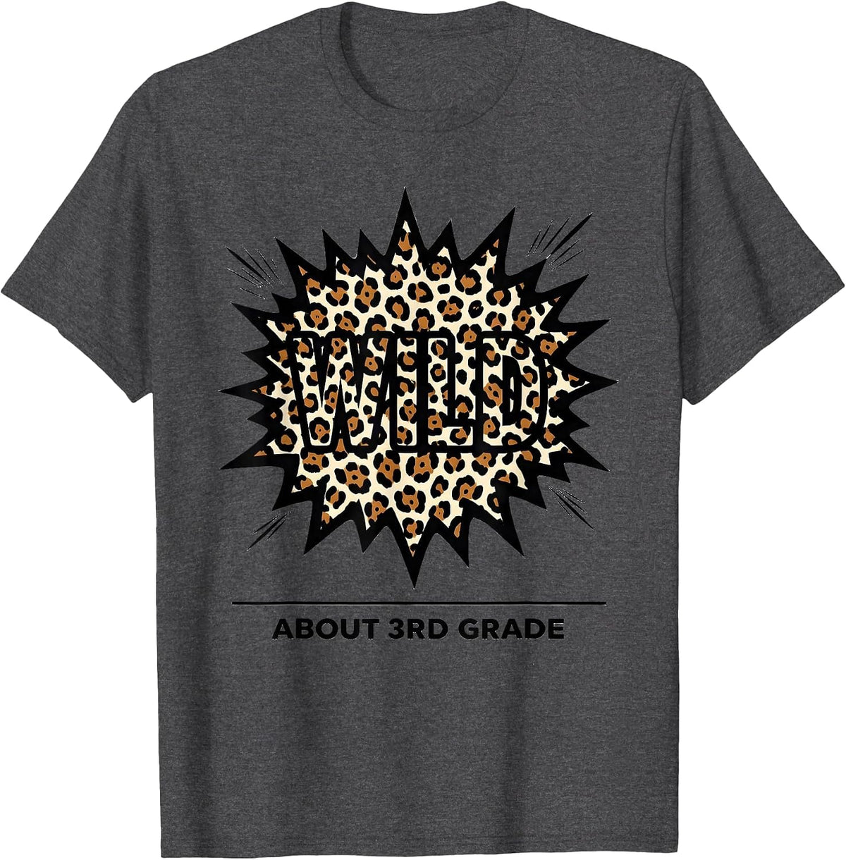 Men's Wild About 3rd Grade Leopard Print Teacher Student Back T-Shirt - Dark Heather Grey