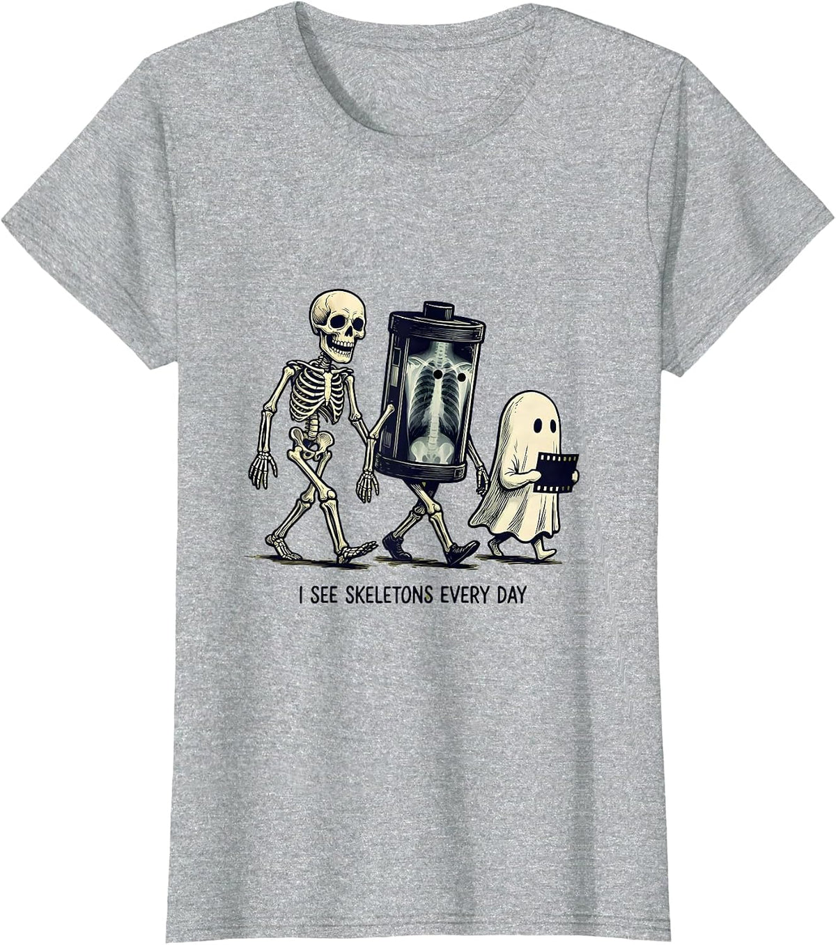 Women's I See Skeletons Every Day Funny Radiology Tech Halloween T-Shirt - Heather Grey
