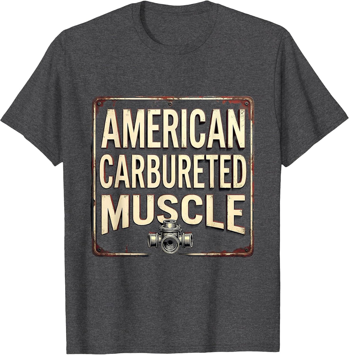 American Carbureted Muscle Classic Vintage Car Guy T-Shirt - Dark Heather Grey