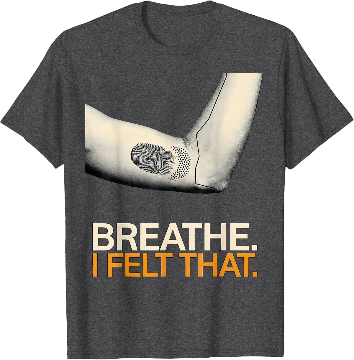 Breathe I Felt That Funny Massage Therapist Therapy LMT T-Shirt - Dark Heather Grey