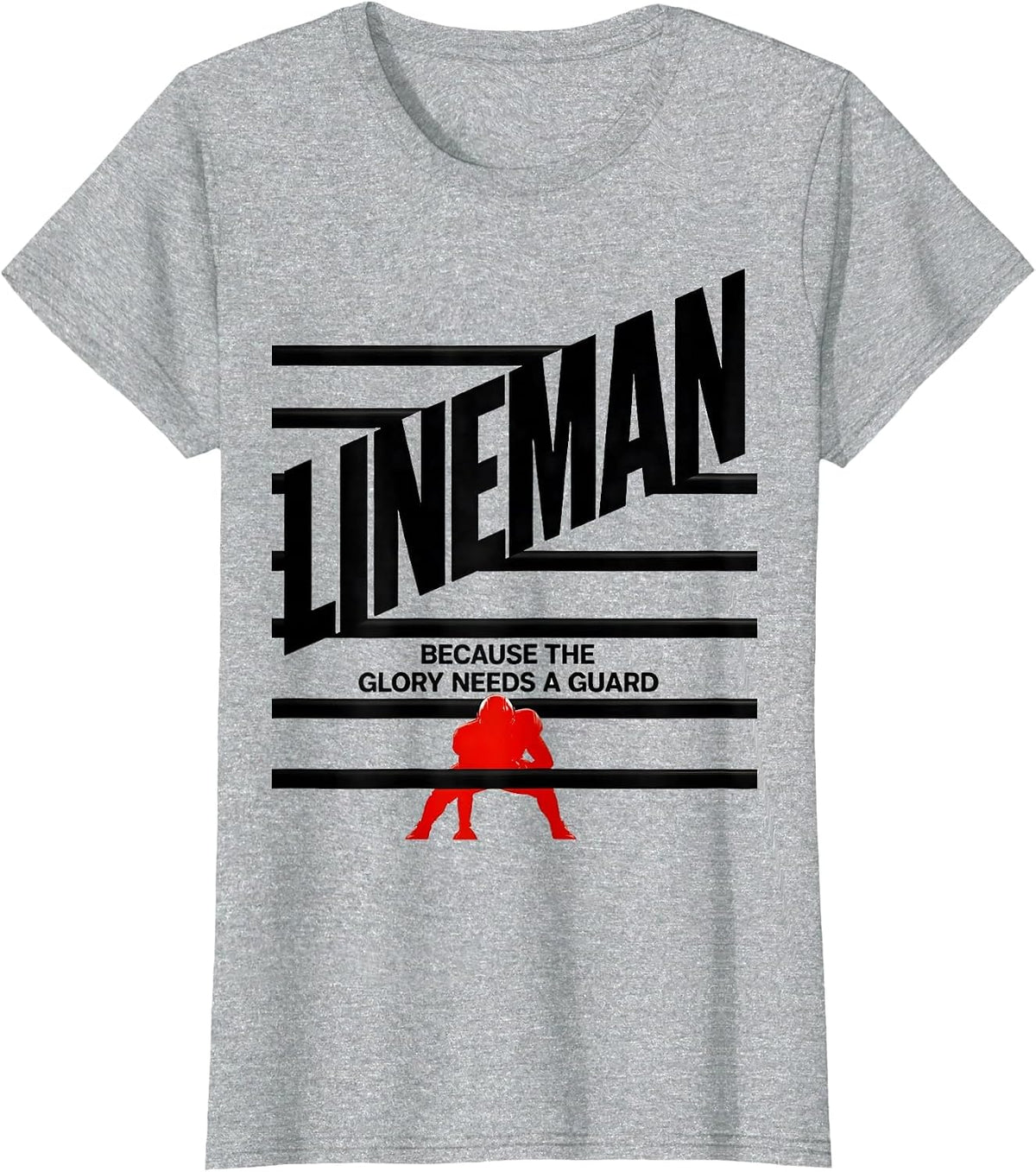 Lineman Because The Glory Needs A Guard Football Lineman T-Shirt - Heather Grey