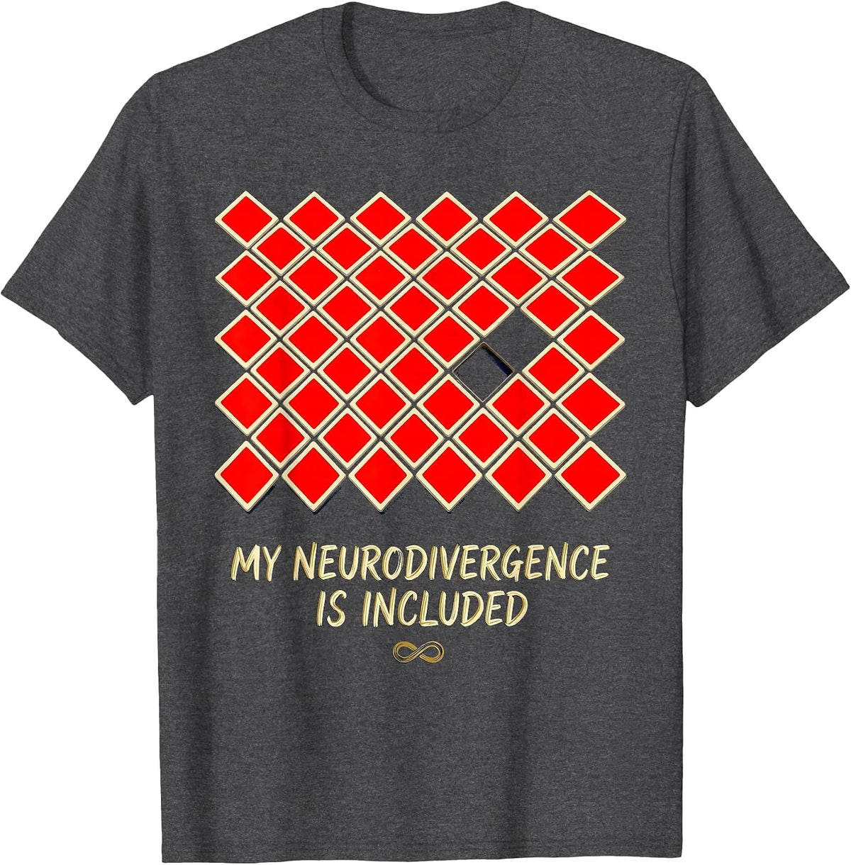 My Neurodivergence Is Included Funny Neurodiversity T-Shirt - Dark Heather Grey