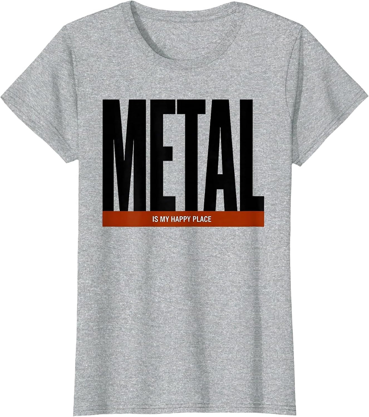 Metal Is My Happy Place Funny Heavy Metal Fan Deadpan Humor T-Shirt - Heather Grey
