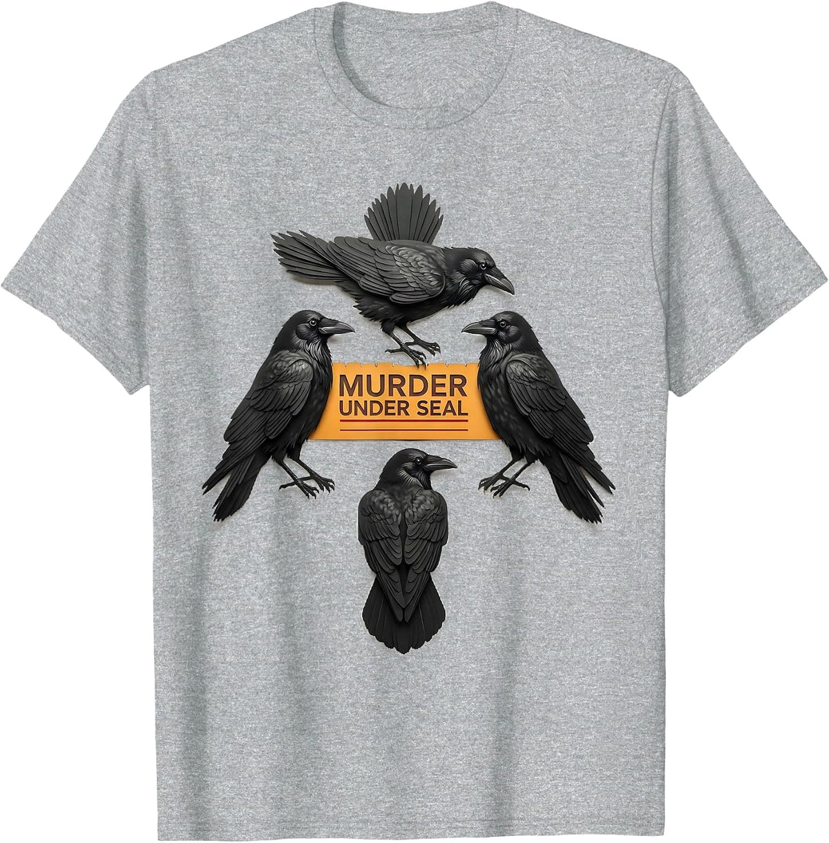 Men's Murder Under Seal Dark Humor Crow Lover Bird Enthusiast Gift T-Shirt - Heather Grey