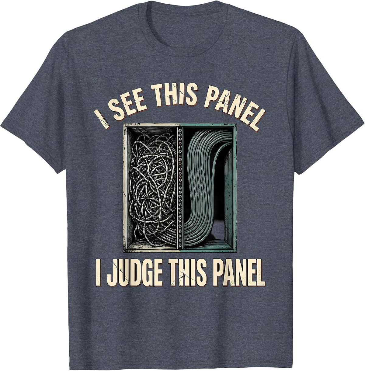 I See This Panel I Judge This Panel Funny Electrician T-Shirt - Heather Blue