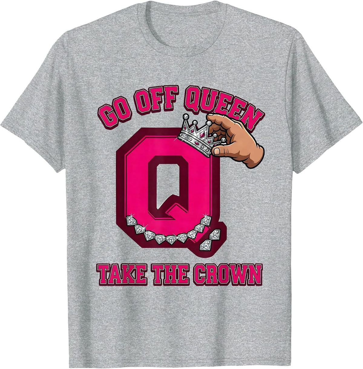 Men's Go Off Queen Take The Crown Sassy Queen Slay Meme Humor T-Shirt - Heather Grey