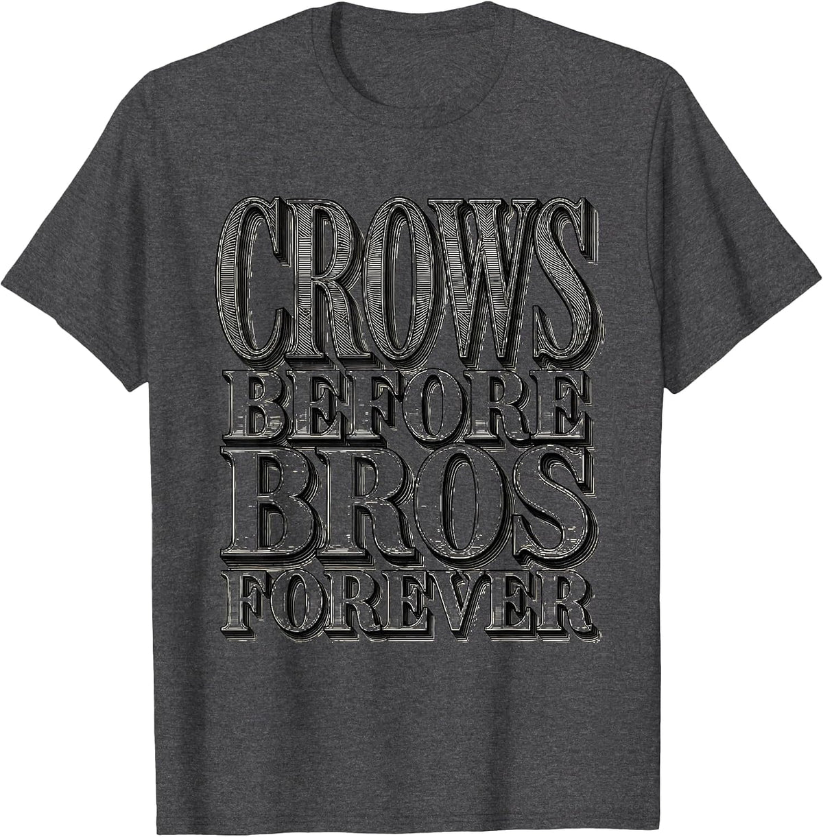 Crows Before Bros Forever Crow Loyalty Design T-Shirt - Dark Heather Grey