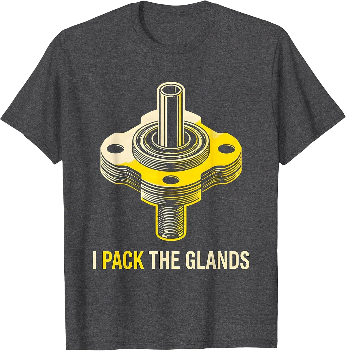 Men's I Pack The Glands Funny Plumber Pipefitter Occupational T-Shirt - Dark Heather Grey