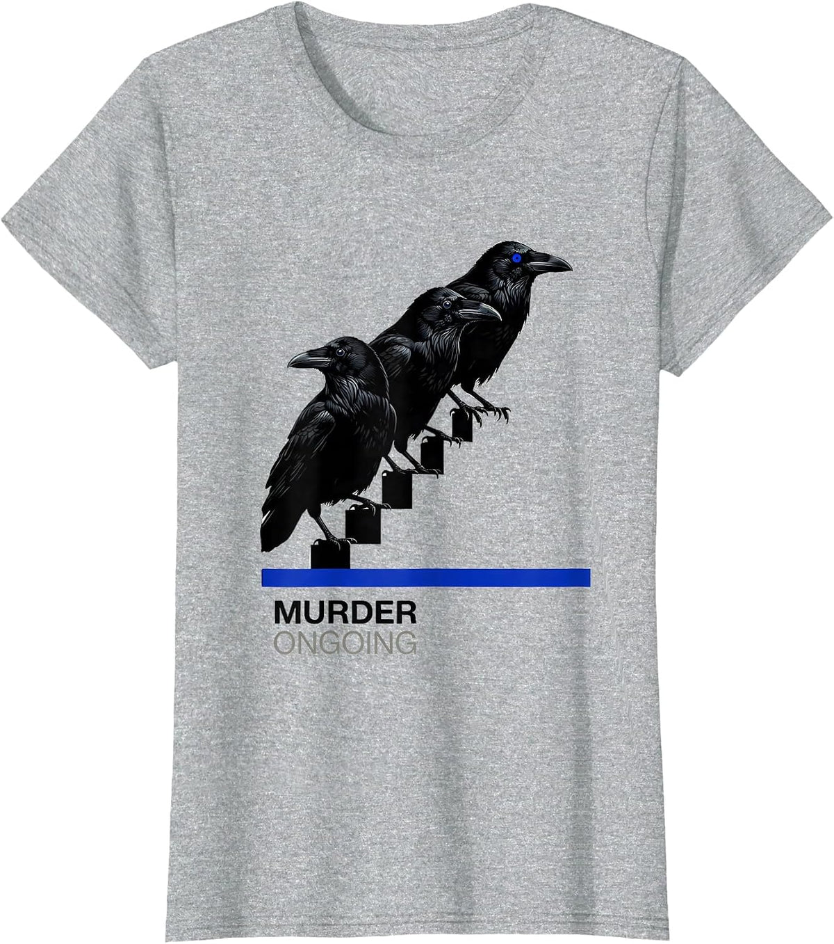 Murder Ongoing Gothic Crow Dark Humor Bird Lover T-Shirt - Heather Grey