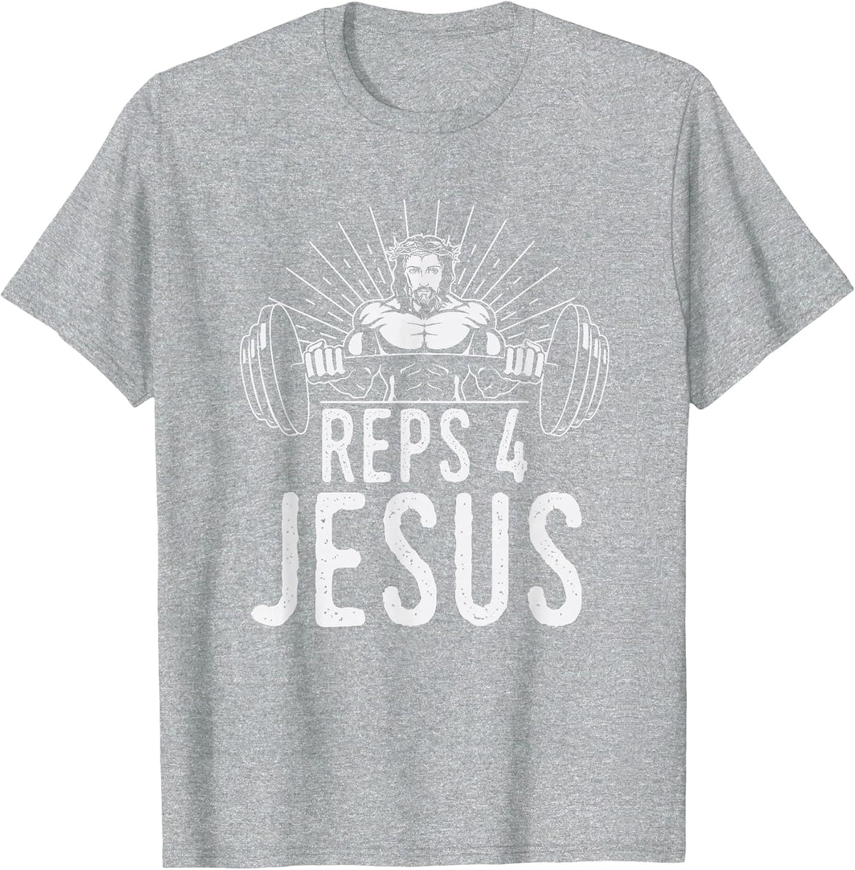 Funny Reps 4 Jesus Religious Gym Weightlifting Motivation T-Shirt - Heather Grey