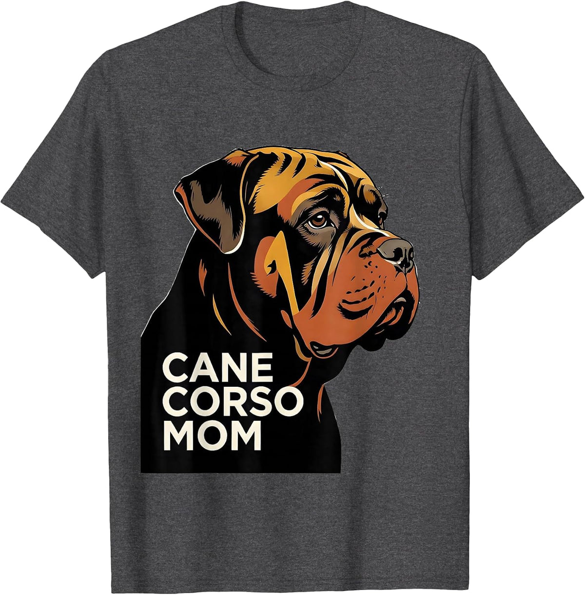 Men's Cane Corso Mom Sentimental Dog Owner Pride Everyday Wear T-Shirt - Dark Heather Grey