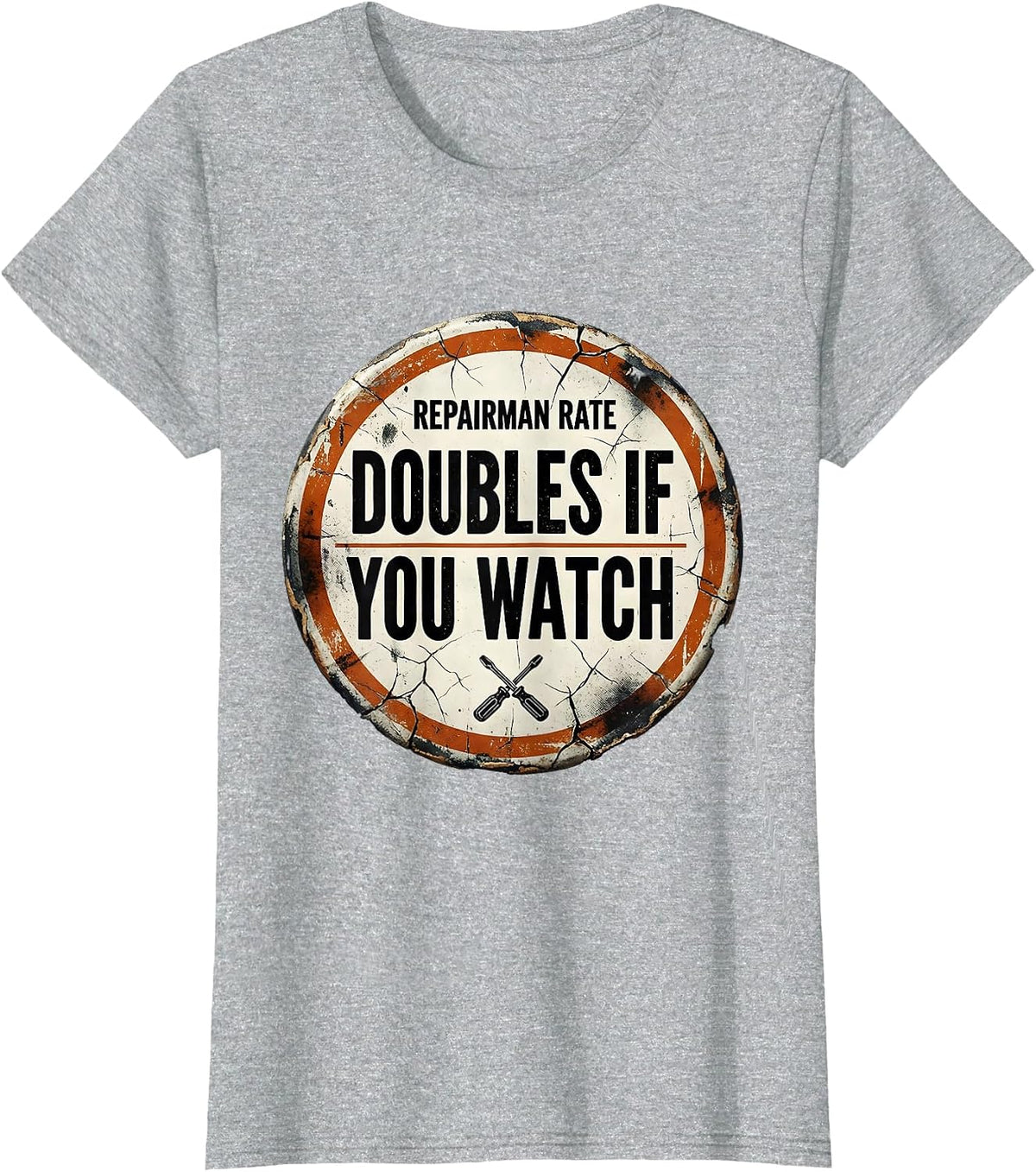 Repairman Rate Doubles If You Watch Funny Mechanic Gift T-Shirt - Heather Grey