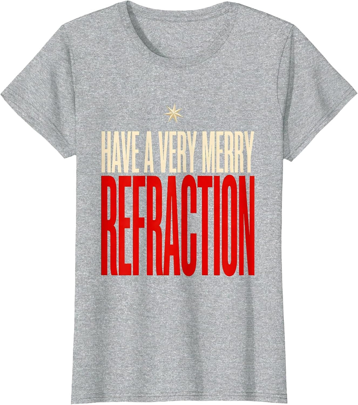 Women's Have A Very Merry Refraction Funny Optometrist Christmas T-Shirt - Heather Grey