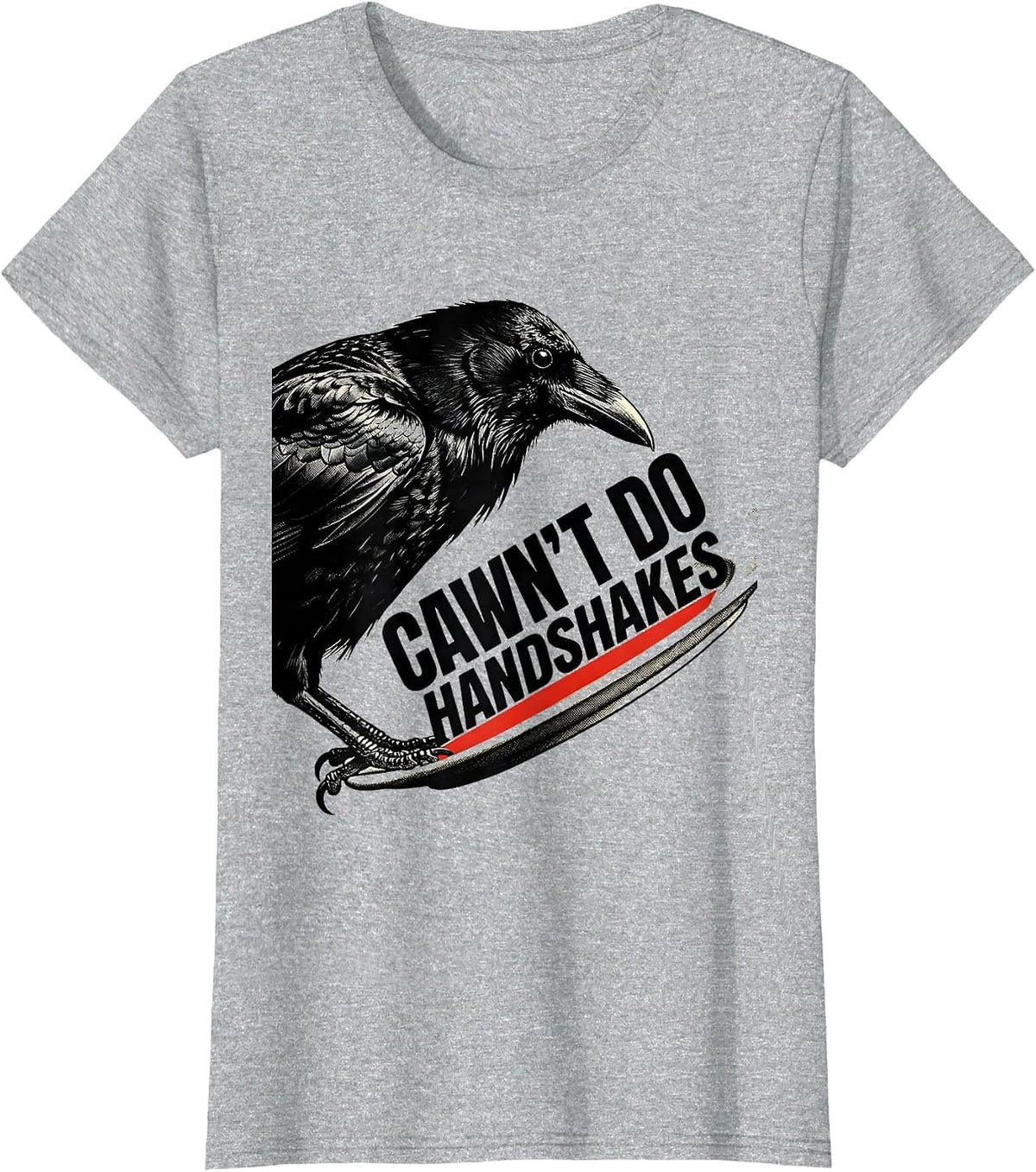 Women's Cawn't Do Handshakes Funny Crow Gothic Dark Humor T-Shirt - Heather Grey
