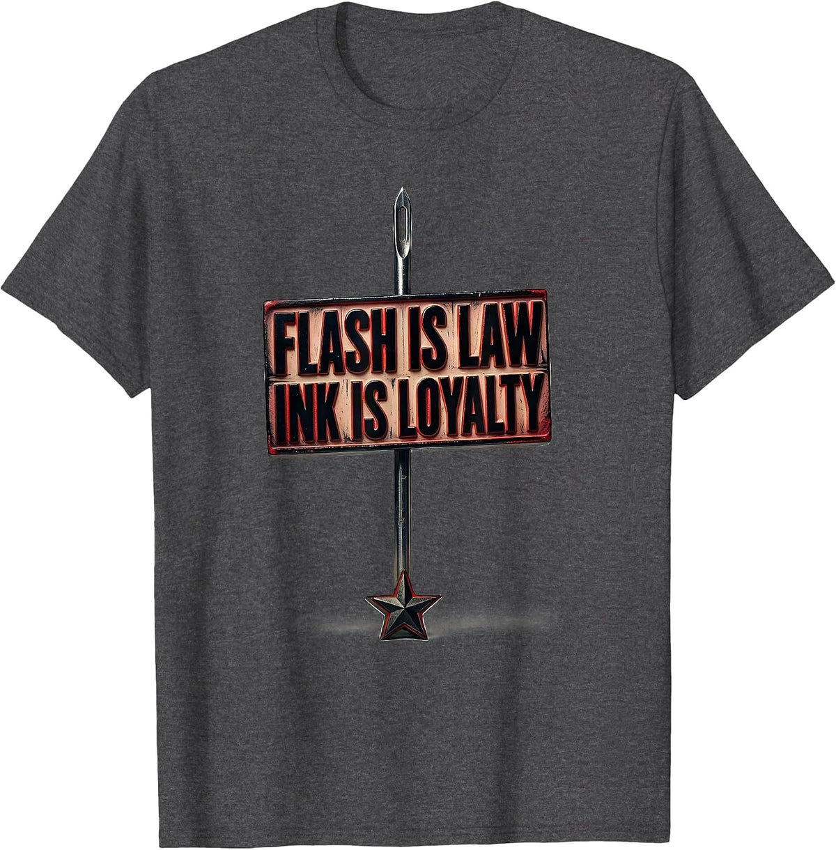 Flash Is Law Ink Is Loyalty Tattoo Culture Humor Gift T-Shirt - Dark Heather Grey