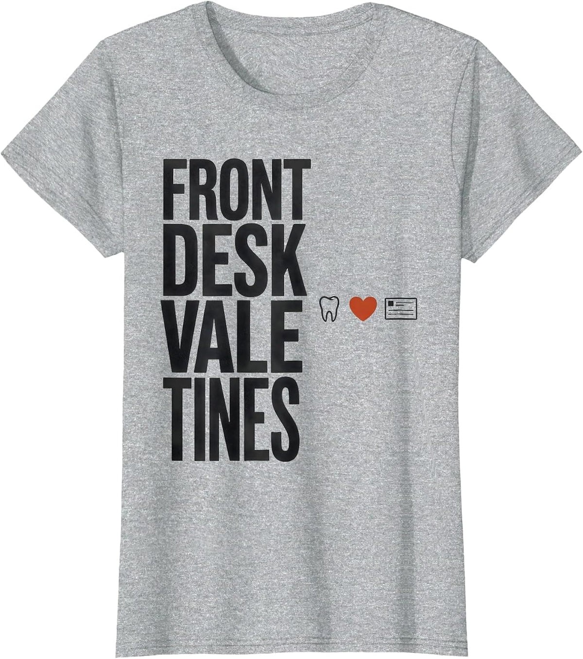 Women's Front Desk Valentines Minimalist Dental Office Staff T-Shirt - Heather Grey