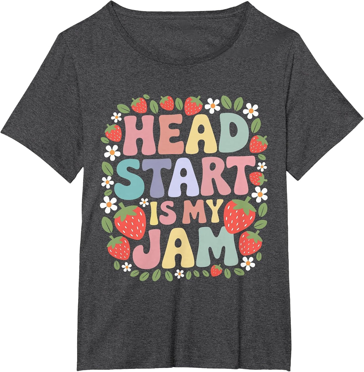 Head Start is My Jam Early Childhood Teacher Strawberry T-Shirt - Dark Heather Grey