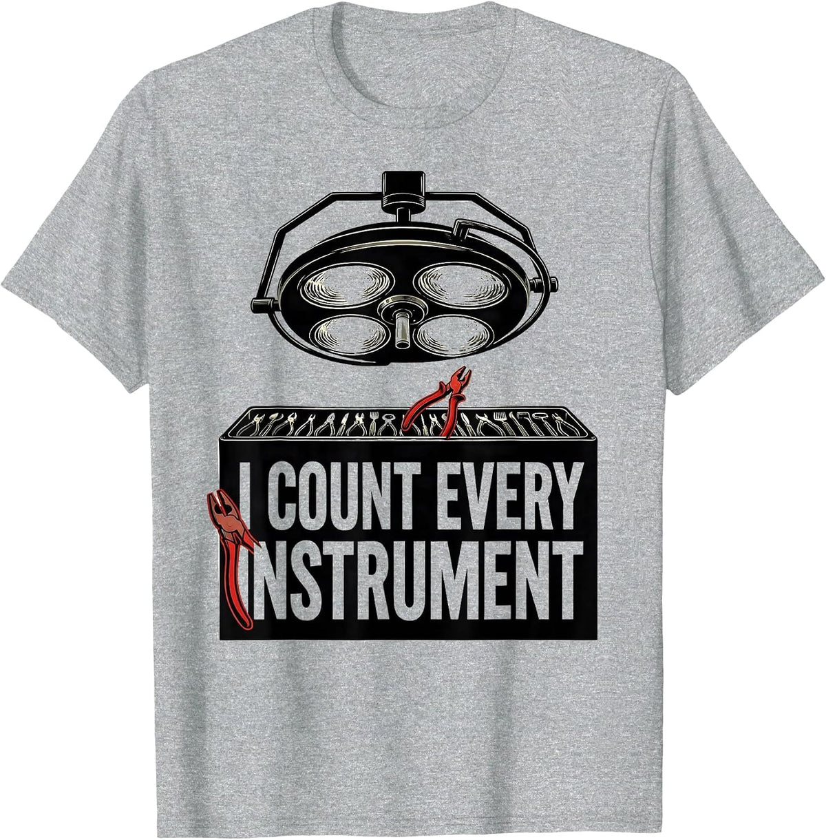 Men's I Count Every Instrument Funny Surgical Tech Scrub Tech Gift T-Shirt - Heather Grey