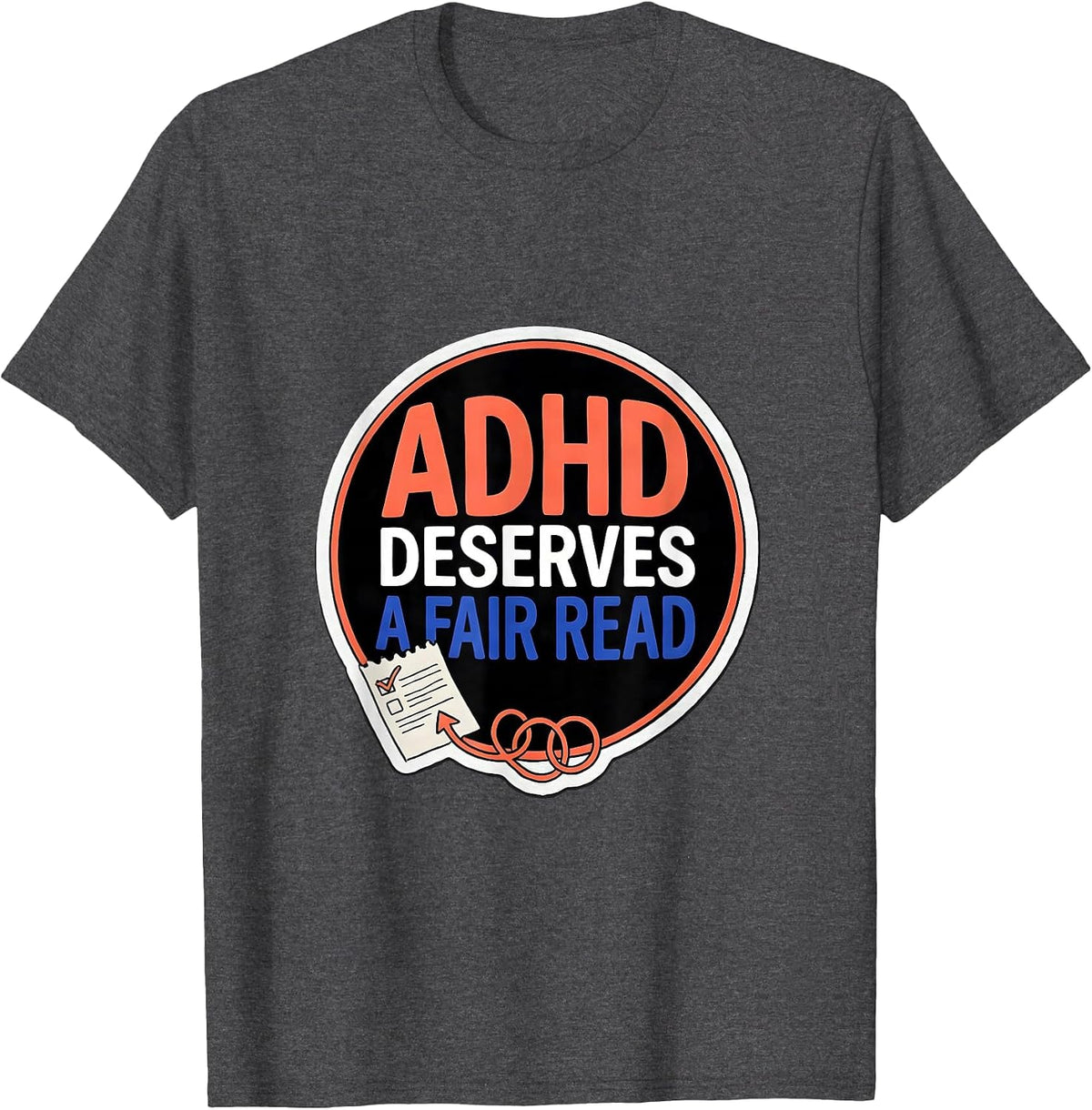 Men's ADHD Deserves A Fair Read Neurodivergent Support Humor T-Shirt - Dark Heather Grey