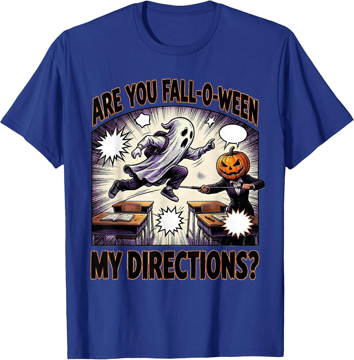 Are You Fall-O-Ween My Directions Comic Ghost Teacher T-Shirt - Royal Blue
