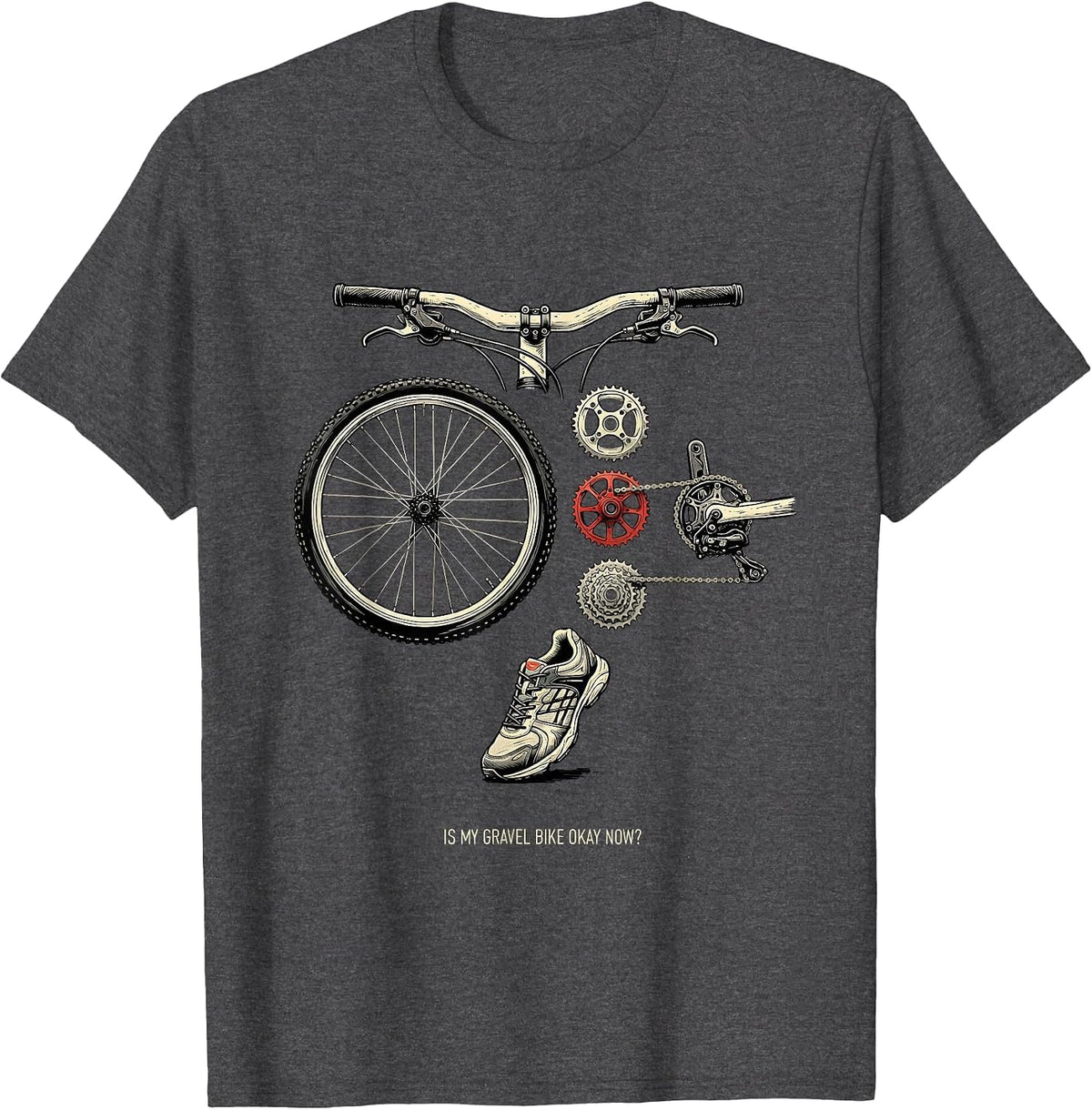 Is My Gravel Bike Okay Now Funny Cycling Humor Gift T-Shirt - Dark Heather Grey