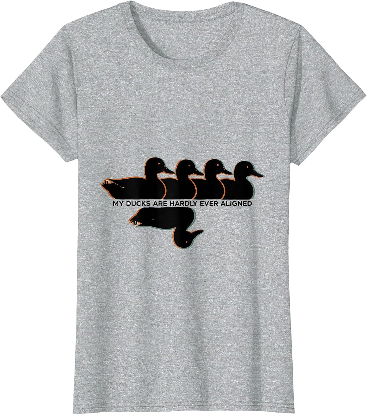 Women's My Ducks Are Hardly Ever Aligned Funny Duck Novelty Humor T-Shirt - Heather Grey