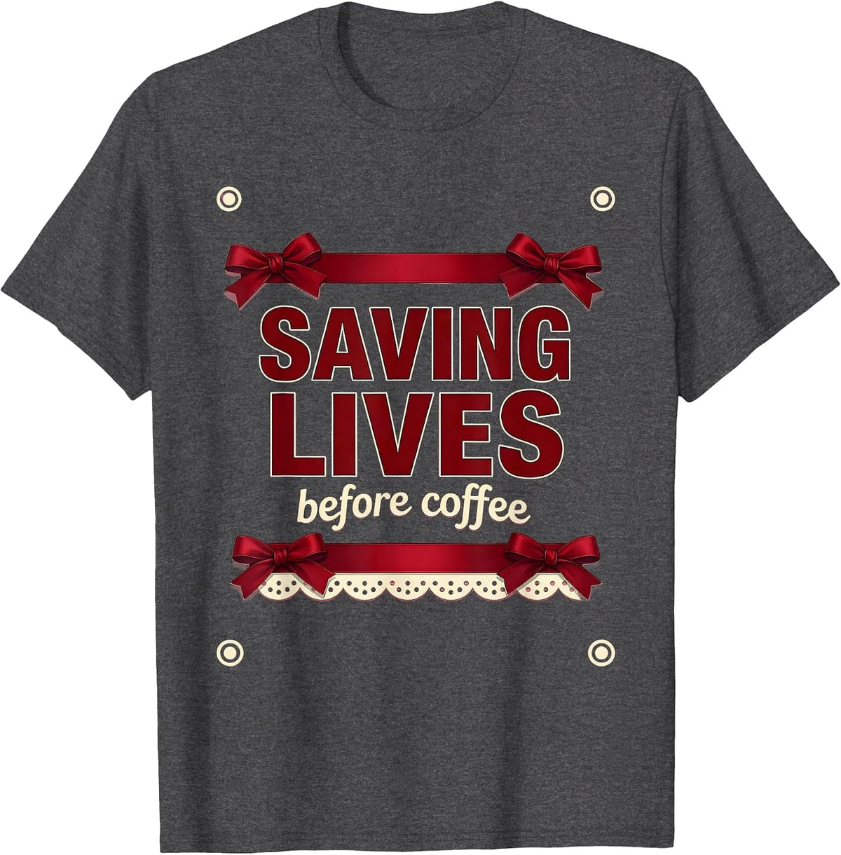 Men's Saving Lives Before Coffee EMT Design T-Shirt - Dark Heather Grey