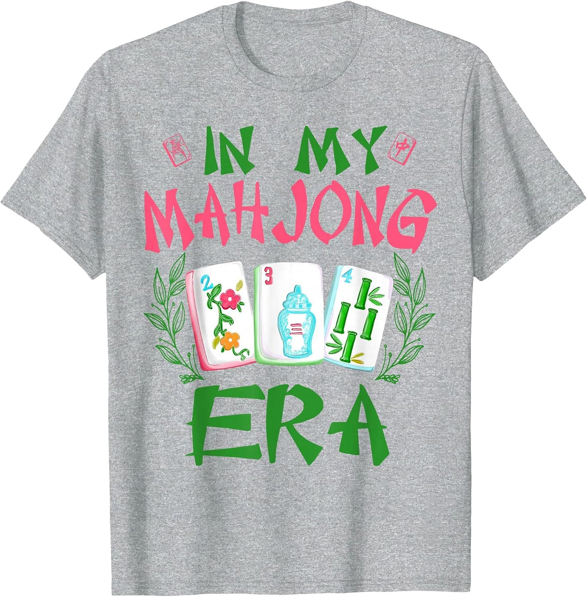in My Mahjong Era Funny Mahjong Love Playing Chinese Game T-Shirt - Heather Grey
